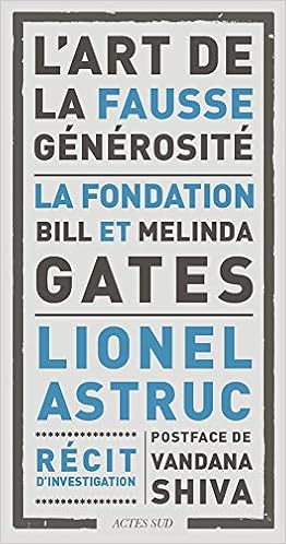 Amazon.fr - L'art de la fausse générosité: La fondation Bill et ...