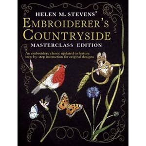 Helen M Stevens Embroiderer's Countryside (Helen Stevens' Masterclass Embroidery)