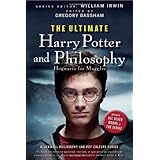 The Ultimate Harry Potter and Philosophy: Hogwarts for Muggles