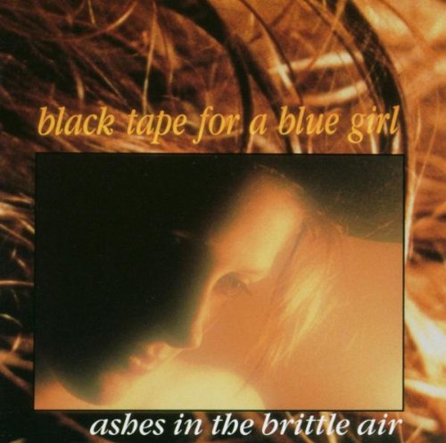 Black Tape for a Blue Girl - Ashes In Brittle Air - Zortam Music