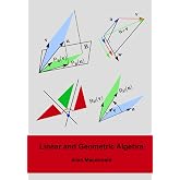 Linear and Geometric Algebra (Geometric Algebra &amp; Calculus)