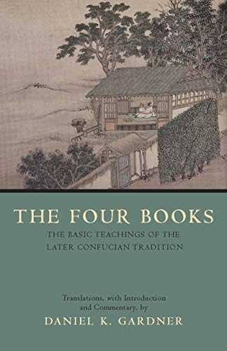 四書　　The Four Books. The Four Books: The Classic Texts of Confucianism: Xi, Zhu, Legge