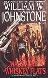 Massacre at Whiskey Flats (Sidewinders Book 2) by William W. Johnstone, J.A. Johnstone