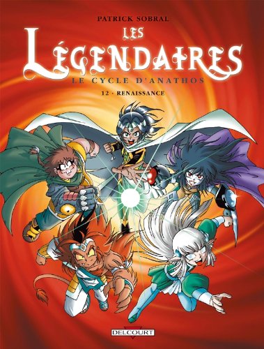 Download Les Légendaires, Tome 12 : Renaissance