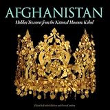 Front cover for the book Afghanistan: Hidden Treasures by Fredrik Hiebert