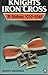 Knights of the Iron Cross: A History 1939-1945 by 