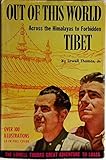 Out of this world; Across the Himalayas to forbidden Tibet