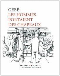 Les  hommes portaient des chapeaux