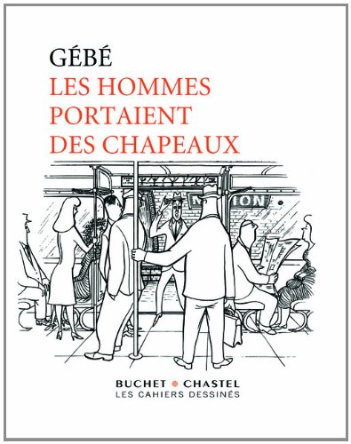 Les  hommes portaient des chapeaux