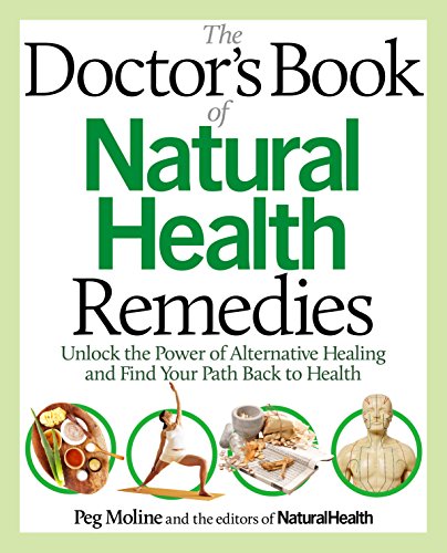 The doctor s book of natural health remedies: unlock th…