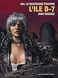 Le Quatrième Pouvoir Vol. 4: L'Île D-7 (French Edition) by Juan Gimenez