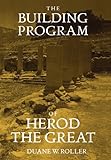 The Building Program of Herod the Great by 