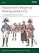 Napoleon's Imperial Headquarters (1): Organization and Personnel (Elite) by Ronald Pawly, Patrice Courcelle