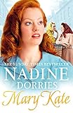 Mary Kate: A gripping new Liverpool saga from the Sunday Times bestseller (The Tarabeg Series Book 2 by Nadine Dorries