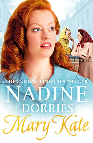 Mary Kate: A gripping new Liverpool saga from the Sunday Times bestseller (The Tarabeg Series Book 2 by Nadine Dorries
