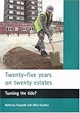 Twenty-Five Years on Twenty Estates : Turning the Tide?, Tunstall, Rebecca, 1861349351