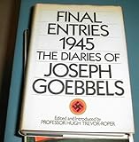 Front cover for the book Final Entries 1945: The Diaries of Joseph Goebbels by Joseph Goebbels