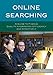 Online Searching: A Guide to Finding Quality Information Efficiently and Effectively