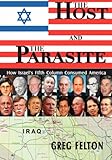 The Host and the Parasite - How Israel's Fifth Column Consumed America