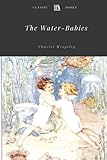 The Water-Babies by Charles Kingsley Unabridged 1863 Original Version