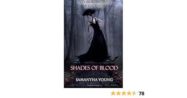 Shades Of Blood Warriors Of Ankh 3 Young Samantha 9781469920092 Amazon Com Books