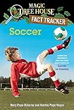 Soccer: A Nonfiction Companion to Magic Tree House Merlin Mission #24: Soccer on Sunday (Magic Tree House (R) Fact Tracker)