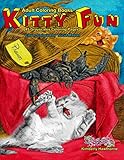 Adult Coloring Books Kitty Fun: 45 grayscale coloring pages of cats and kittens being cute, funny and curious by Kimberly Hawthorne