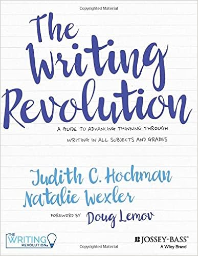 amazon com the writing revolution a guide to advancing thinking through writing in all subjects and grades 9781119364917 hochman judith c wexler natalie books