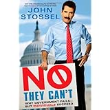 No, They Can't: Why Government Fails-But Individuals Succeed