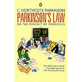 Parkinsons Law: Or The Pursuit Of Progress