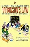 Parkinsons Law: Or The Pursuit Of Progress (Business Library) cover