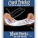 Magic Makers Tricks You can Master, Card Tricks with No Sleight of Hand