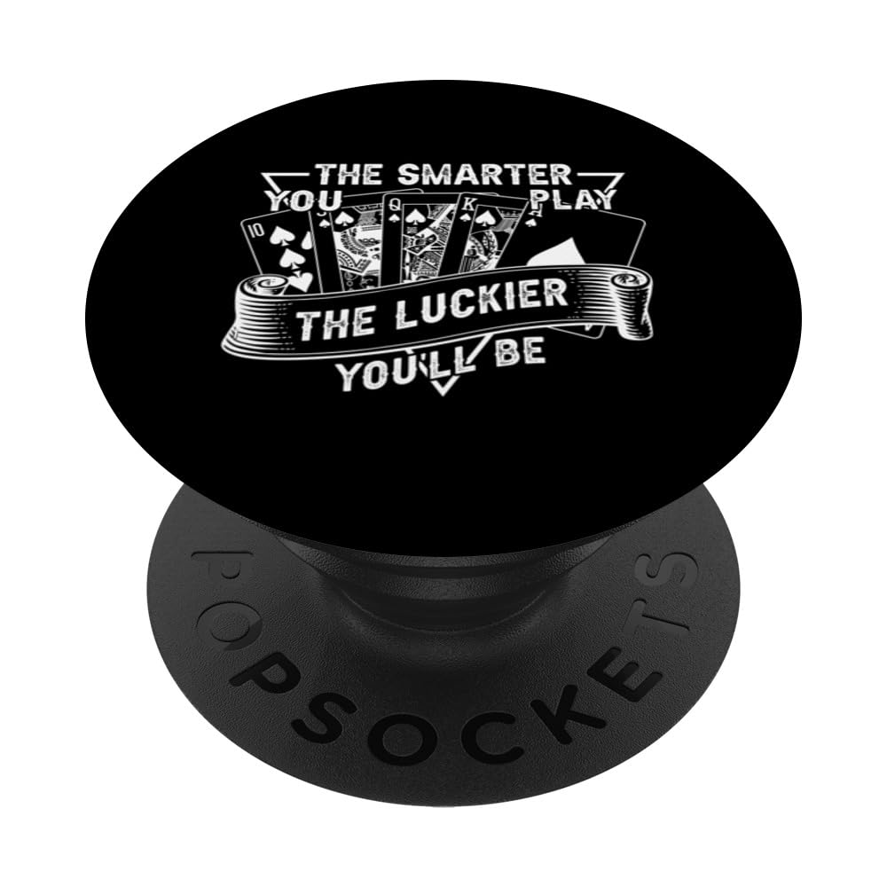 Playing Smart And Lucky Design For Poker Players PopSockets Swappable PopGrip