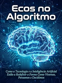 Livro ECOS NO ALGORITMO: Quando até o amor é monitorado