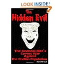 The Hidden Evil: The Financial Elite's Covert War Against the Civilian Population