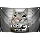 3x5 Feet Funny Cats Polyester Flag with Quote "Me If People Were Illegal" with Four Brass Grommets - Single Sided Funny Animals Banner with Quotes for Wall Decoration - Tapestry Flag for College Dorm