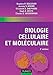 Biologie cellulaire et moléculaire by