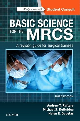 Basic Science for the MRCS: A revision guide for surgical trainees, 3e (MRCS Study Guides)
