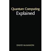Quantum Computing Explained (IEEE Press)