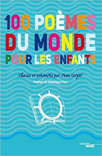 100 Poemes Du Monde Pour Les Enfants Orizet Jean Amazon Fr Livres