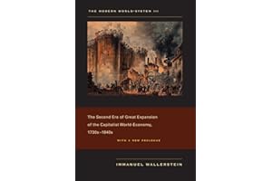 The Modern World-System III: The Second Era of Great Expansion of the Capitalist World-Economy, 1730s-1840s