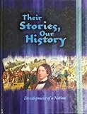 Their Stories Our History - Development of a Nation