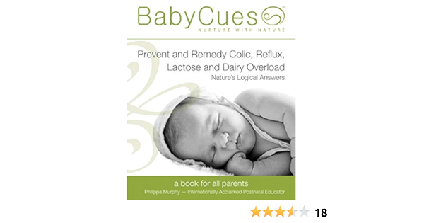 Amazon Com Prevent And Remedy Colic Reflux Lactose And Dairy Overload Naturally Nature S Logical Answers Ebook Murphy Philippa Kindle Store