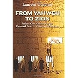 From Yahweh to Zion: Jealous God, Chosen People, Promised Land...Clash of Civilizations