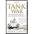 The Tank War: The British Band of Brothers - One Tank Regiment's World War II