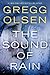 The Sound of Rain (Nicole Foster Thriller Book 1) by Gregg Olsen