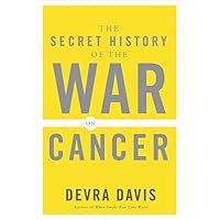 The Secret History of the War on Cancer