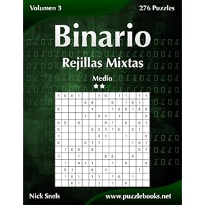 Binario Rejillas Mixtas - Medio - Volumen 3 - 276 Puzzles (Volume 3) (Spanish Edition)