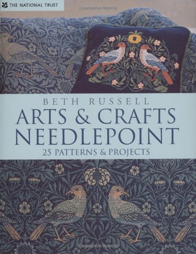 Arts & Crafts Needlepoint: 25 Needlepoint Projects by Beth Russell