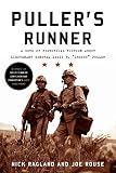 Puller's Runner: A Work of Historical Fiction about Lieutenant General Lewis B. 'Chesty' Puller by Nick Ragland